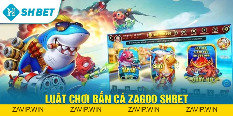 Bắn Cá Zagoo SHBET – Tựa Game Săn Cá Đổi Thưởng Hấp Dẫn 2026