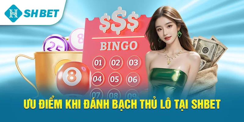 Bạch Thủ Lô SHBET – Hướng Dẫn Đánh, Soi Cầu Và Chiến Thuật Hiệu Quả