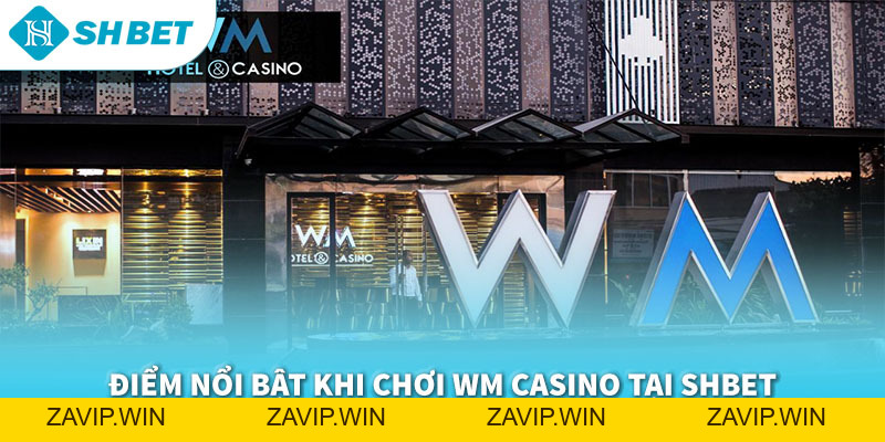 WM Casino SHBET 2026 | Trải Nghiệm Casino Online Chuẩn Quốc Tế, Minh Bạch & Thưởng Cao